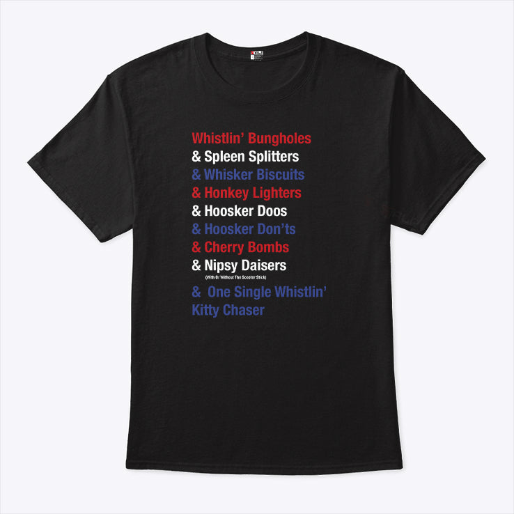 Whistlin’ Bungholes & Cherry Bombs Joe Dirt Fireworks T Shirt