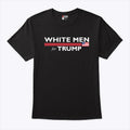 White Men For Trump T Shirt