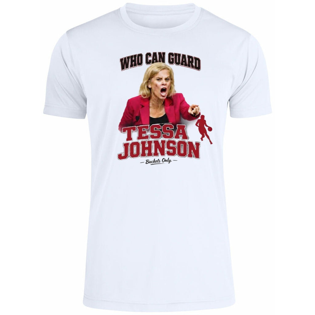 Who Can Guard Tessa Johnson Buckets Only Shirt