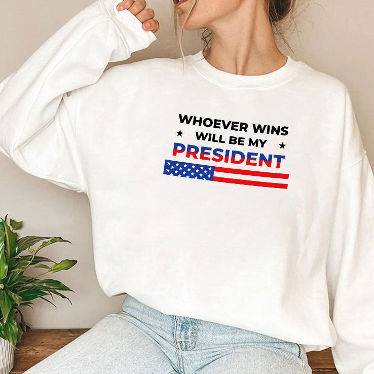 Whoever Wins Will Be My President T Shirt