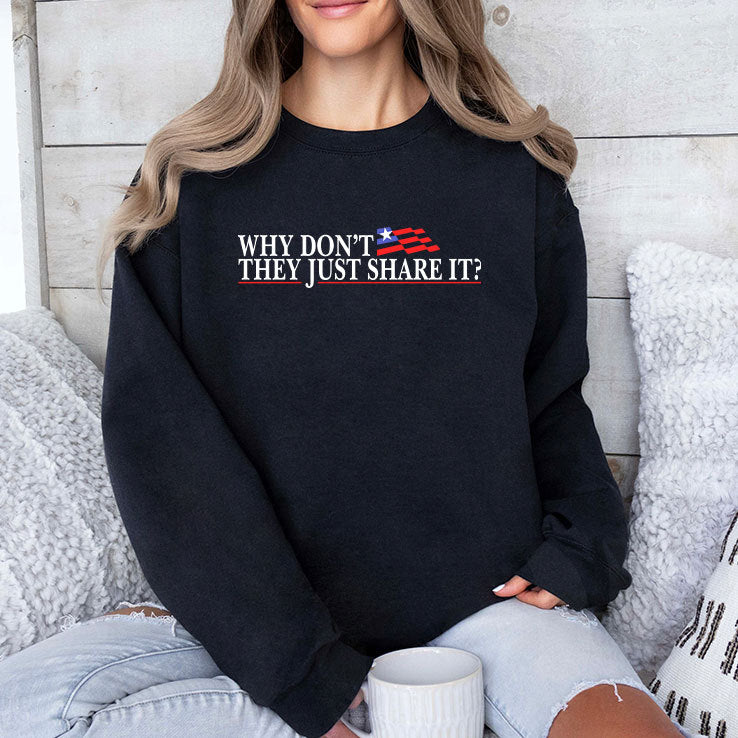Why Don’t They Just Share It T Shirt
