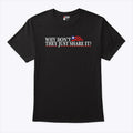 Why Don’t They Just Share It T Shirt