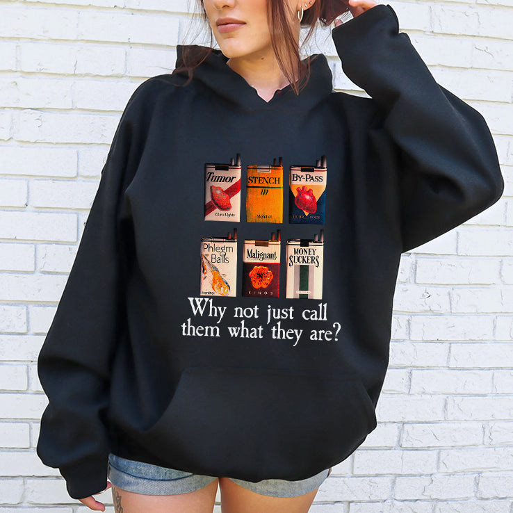 Why Not Just Call Them What They Are T Shirt