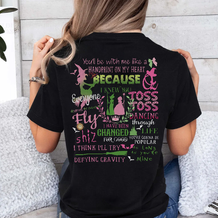 Wicked Changed For Good You’ll Be With Me Like A Handprint On My Heart T Shirt