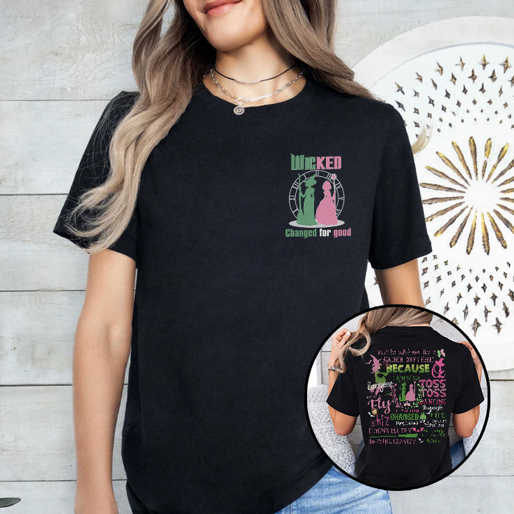 Wicked Changed For Good You’ll Be With Me Like A Handprint On My Heart T Shirt