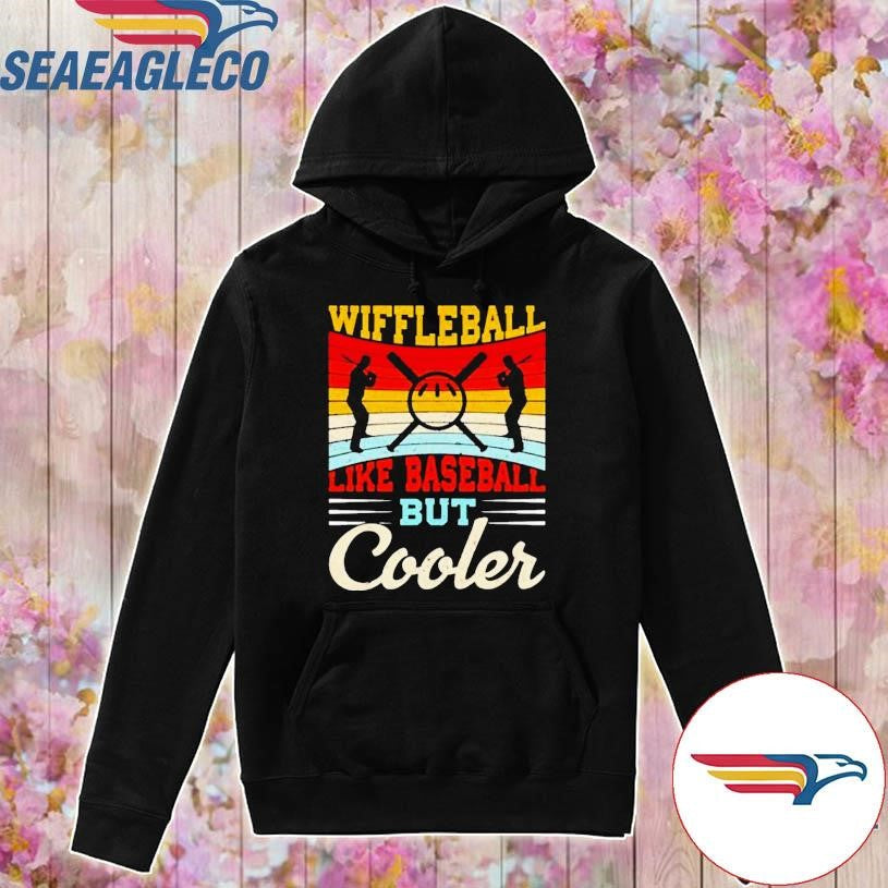 Wiffleball Like Baseball But Cooler Shirt