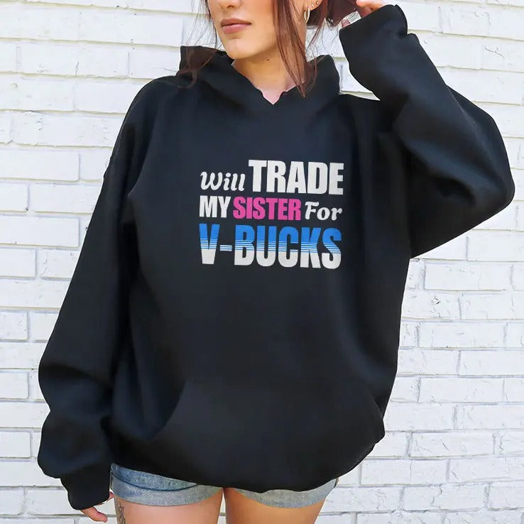 Will Trade My Sister For V-Bucks T Shirt