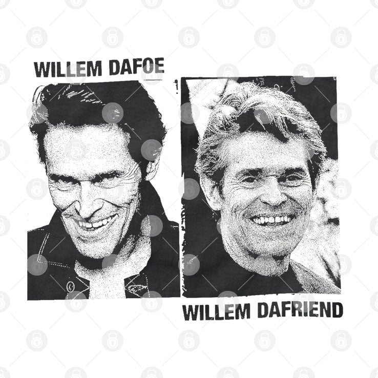 Willem Dafoe Willem Dafriend Shirt