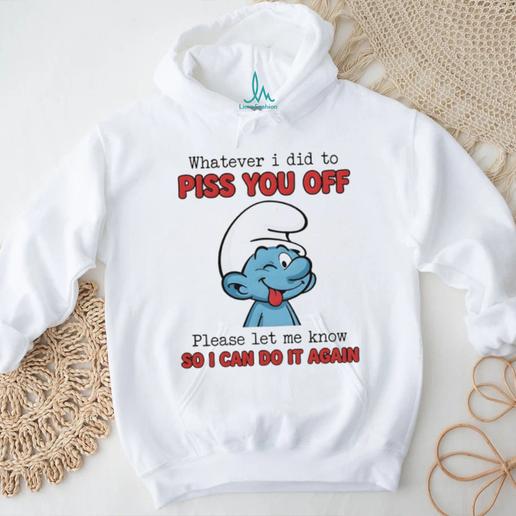 Winking Smurf Whatever I Did To Piss You Off Funny T Shirt