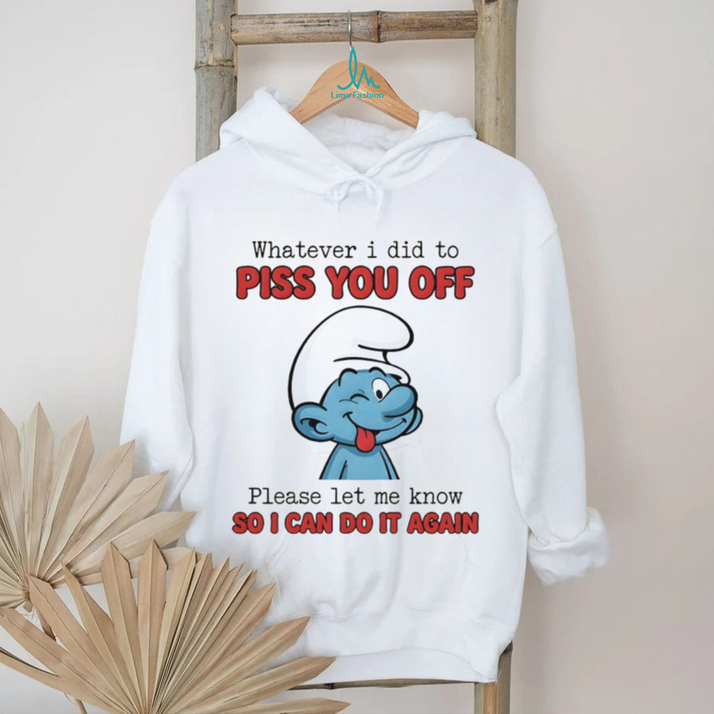 Winking Smurf Whatever I Did To Piss You Off Funny T Shirt
