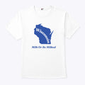 Wisconsin Milk Or Be Milked T Shirt