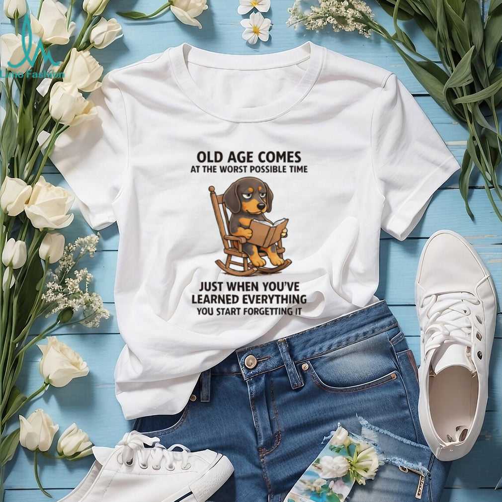 Wise Old Dachshund “You Start Forgetting It” Senior Humor T Shirt