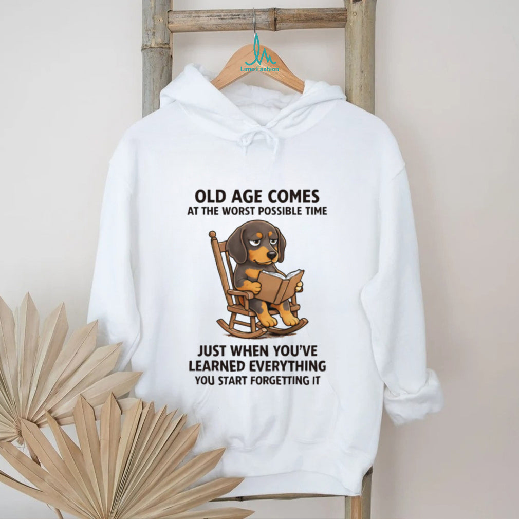 Wise Old Dachshund “You Start Forgetting It” Senior Humor T Shirt