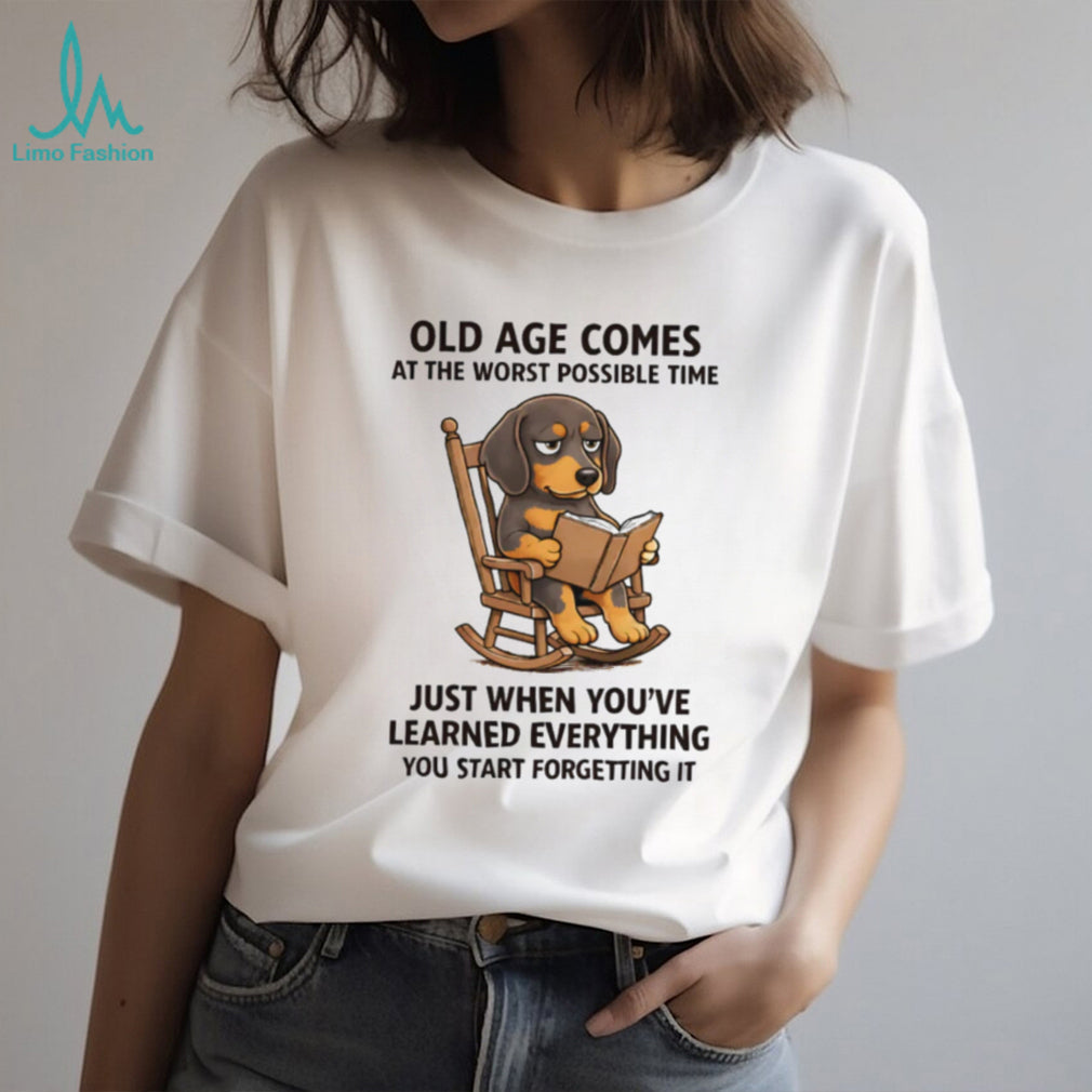 Wise Old Dachshund “You Start Forgetting It” Senior Humor T Shirt