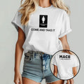 Women Come And Take It Mace For Congress T Shirt