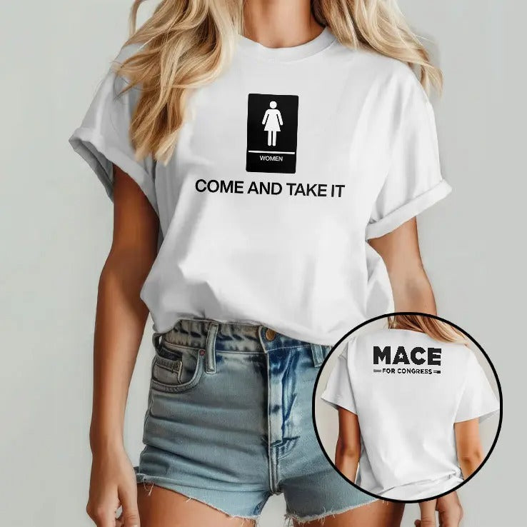 Women Come And Take It Mace For Congress T Shirt