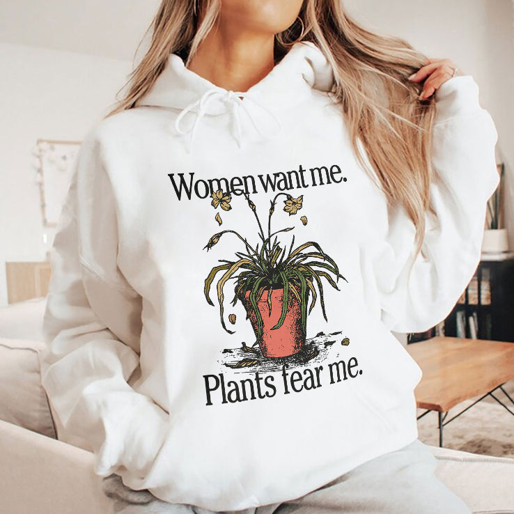 Women Want Me Plants Fear Me T Shirt