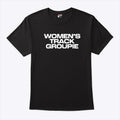 Women’s Track Groupie T Shirt