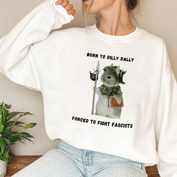 Woodland Guardian Born to Dilly Dally Forced to Fight Fascists Shirt