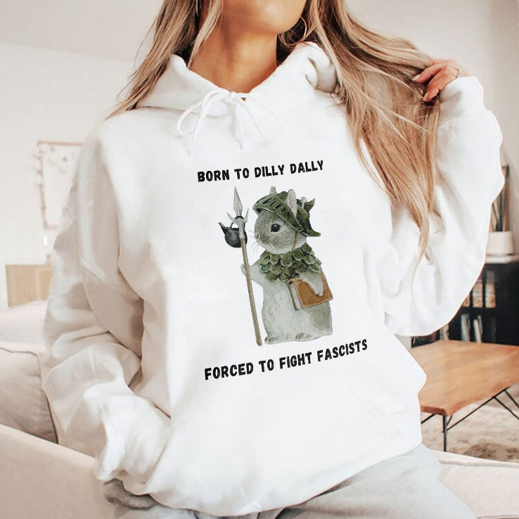Woodland Guardian Born to Dilly Dally Forced to Fight Fascists Shirt