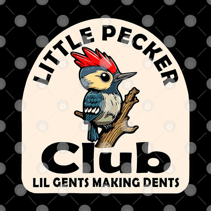 Woodpecker Little Pecker Club Lil Gents Making Dents T Shirt