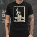 Workers Over Billionaires Statue of Liberty Pro Labor T Shirt Social Justice Union Strength T Shirt