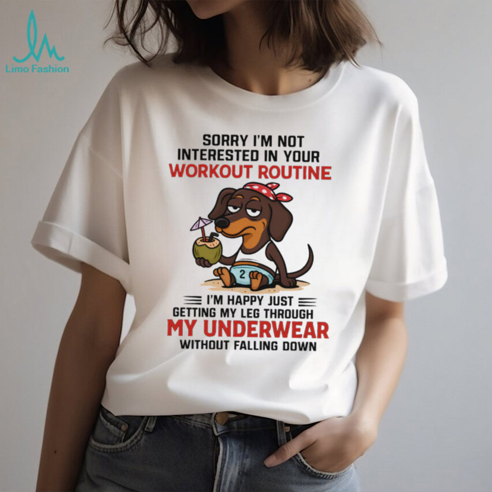 Workout Routine Underwear Dachshund Funny Fitness T Shirt