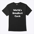 World’s Smallest Cock T Shirt