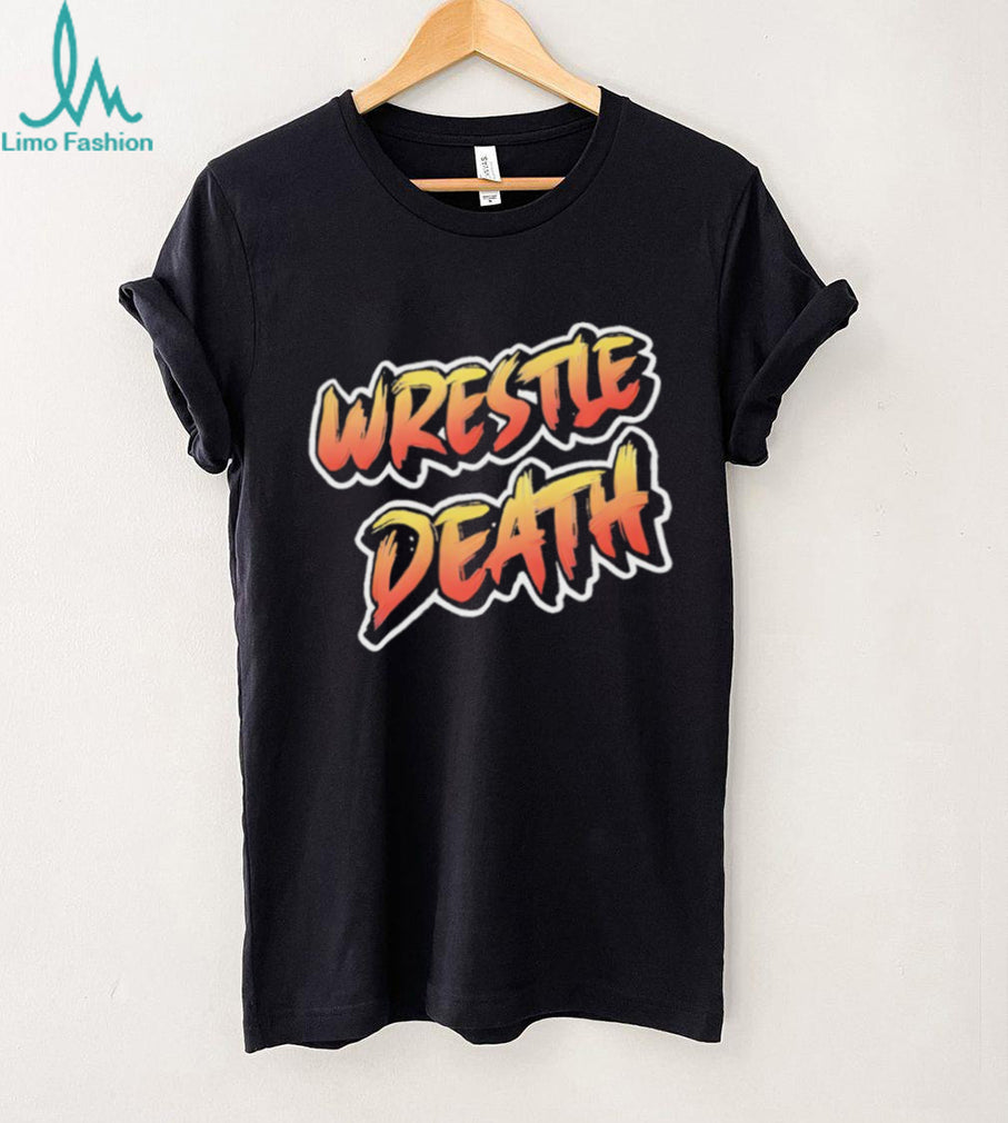 Wrestle Death Bold Graphic T Shirt Streetwear Style
