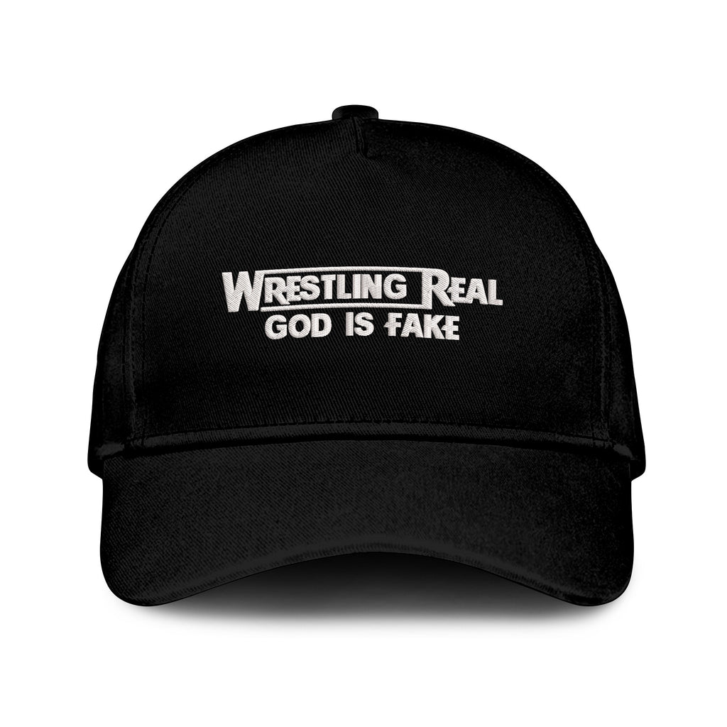Wrestling Is Real God Is Fake Hat
