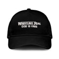 Wrestling Is Real God Is Fake Hat