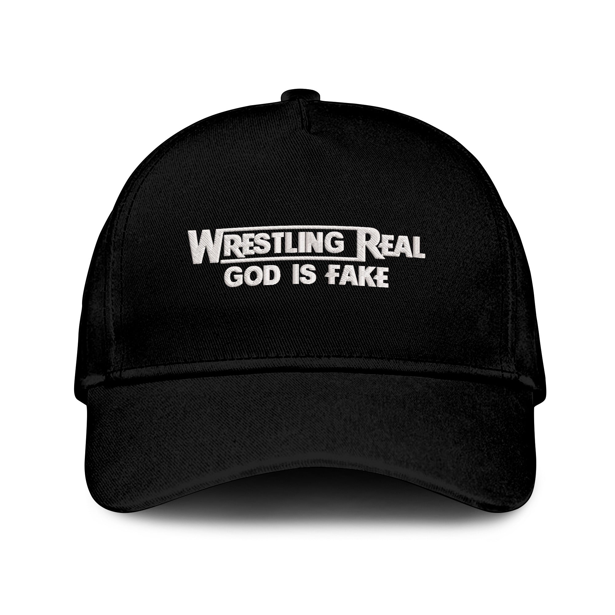 Wrestling Is Real God Is Fake Hat