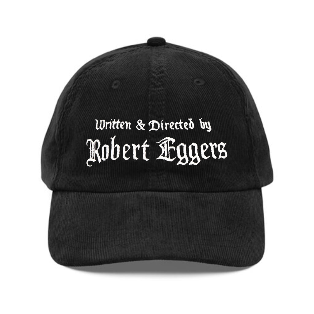 Written and Directed by Robert Eggers Hat