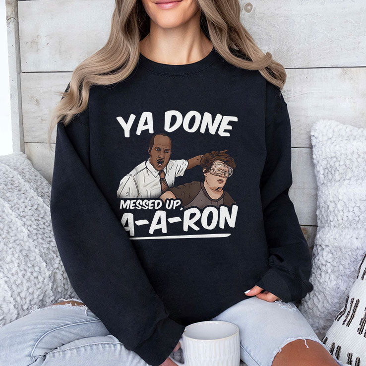 Ya Done Messed Up A-A-Ron Substitute Teacher T Shirt