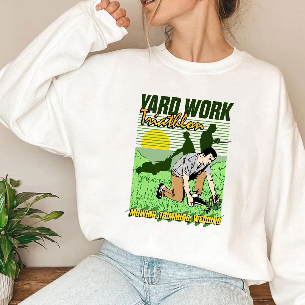 Yard Work Triathlon Mowing Trimming Weeding T Shirt