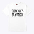 Yeah I Have Double D’s Debt And Depression Shirt