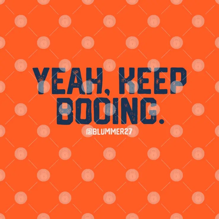 Yeah Keep Booing T Shirt