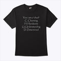 Yes I Am A Chud C Charming H Handsome U Understanding D Determined Shirt
