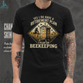 Yes I Do Have A Retirement Plan I Plan On Beekeeping Retro Graphic T Shirt