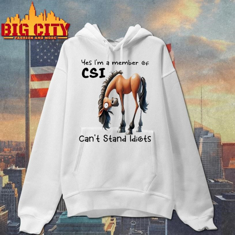 Yes Im A Member Of Cant Stand Idiots Horse Funny Shirt