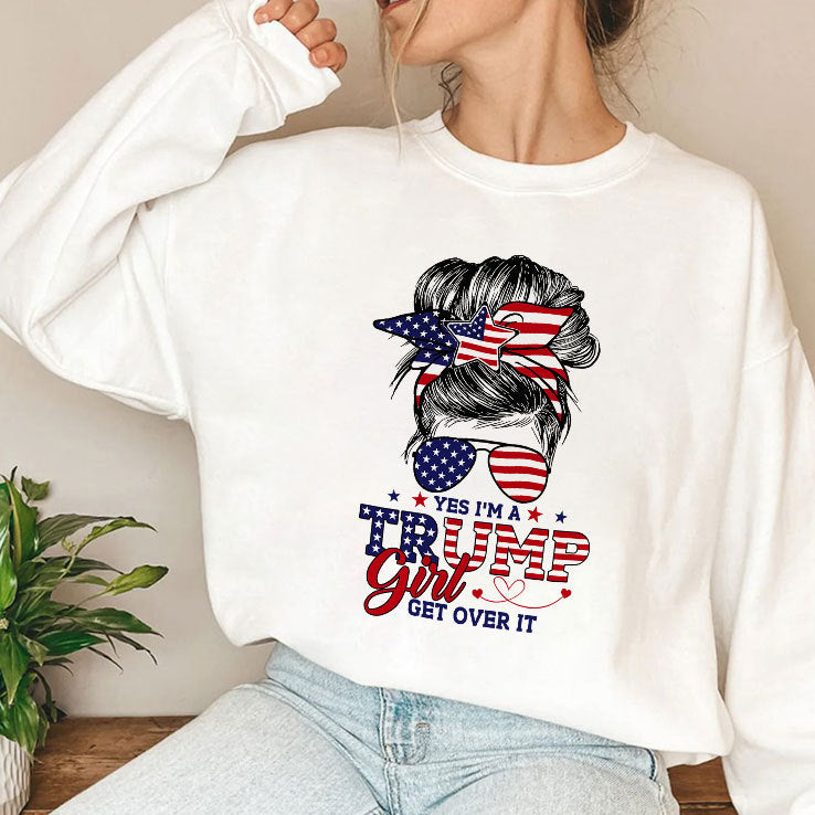 Yes I’m A Trump Girl Get Over It T Shirt
