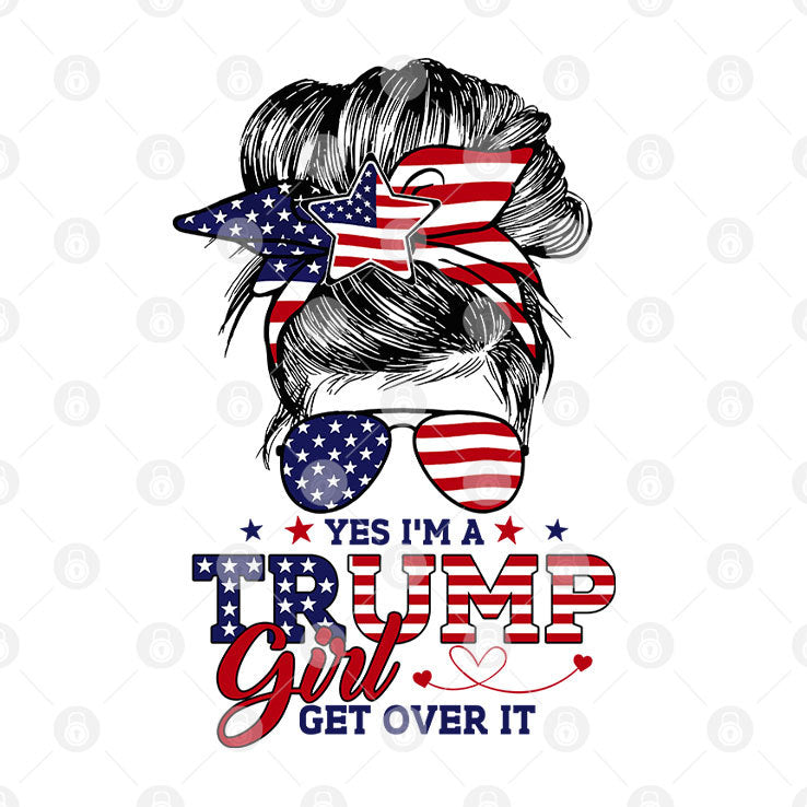 Yes I’m A Trump Girl Get Over It T Shirt