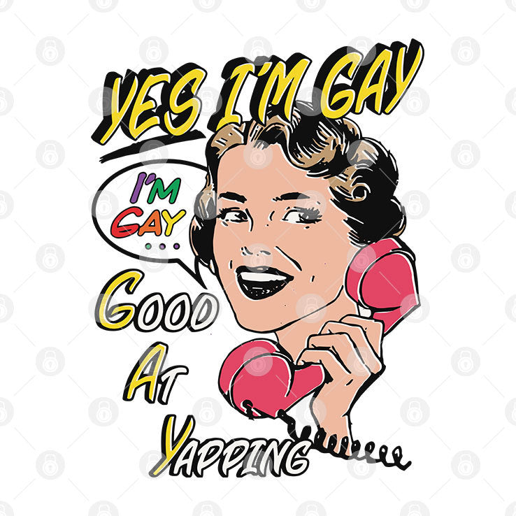 Yes I’m GAY Good At Yapping T Shirt