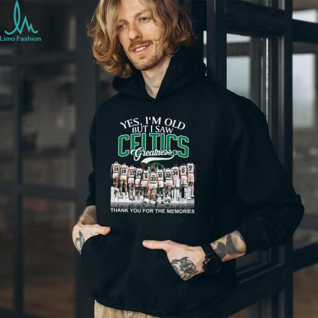 Yes I’m Old But I Saw Celtics Greatness All Time Legends Signature T Shirt
