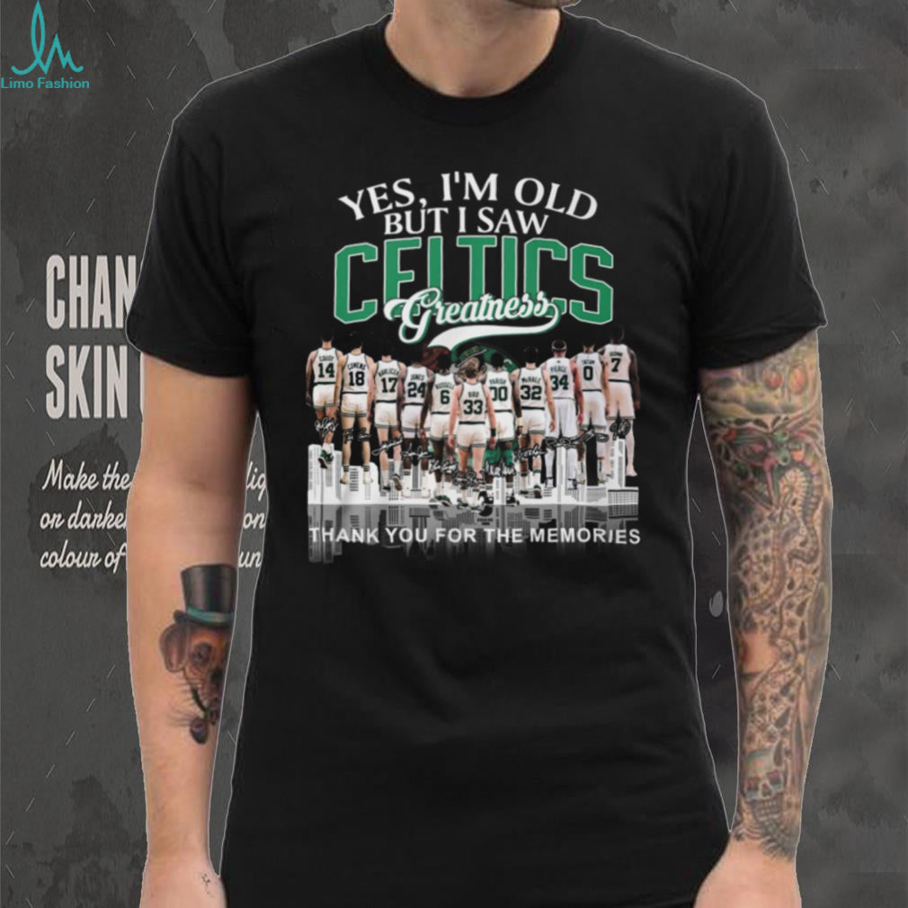 Yes I’m Old But I Saw Celtics Greatness Legends Signatures T Shirt