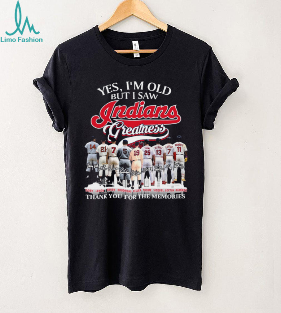 Yes I’m Old But I Saw Cleveland Indians Greatness Baseball Memories T Shirt