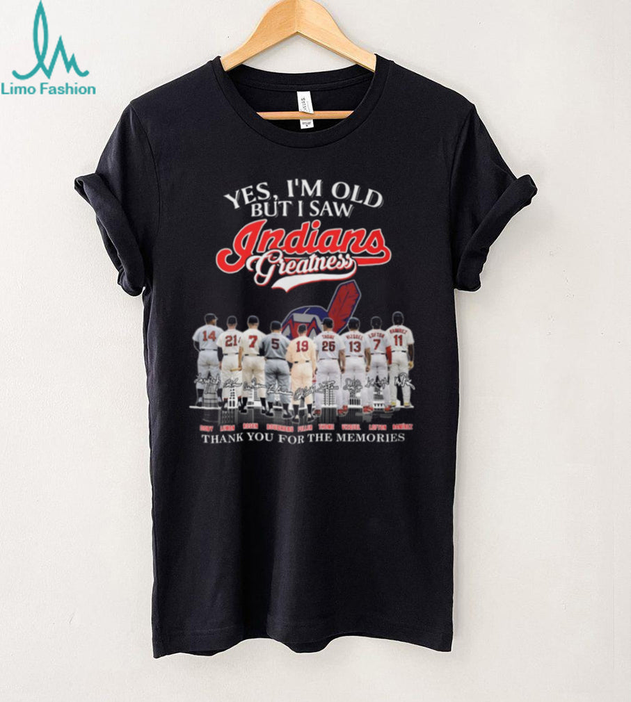 Yes I’m Old But I Saw Indians Greatness Legends Signatures T Shirt