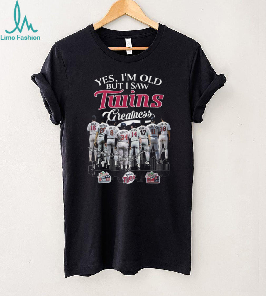 Yes I’m Old But I Saw Minnesota Twins Greatness Baseball Legends T Shirt