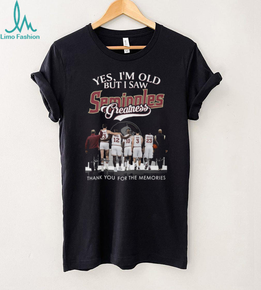 Yes I’m Old But I Saw Seminoles Greatness Basketball Legends T Shirt