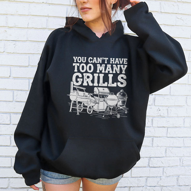 You Can’t Have Too Many Grills Funny BBQ Gear Grilling Shirt